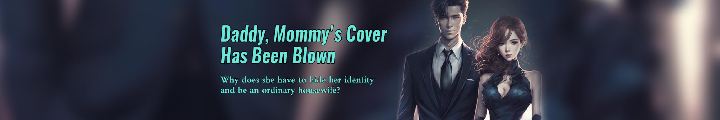 Daddy, Mommy's Cover Has Been Blown